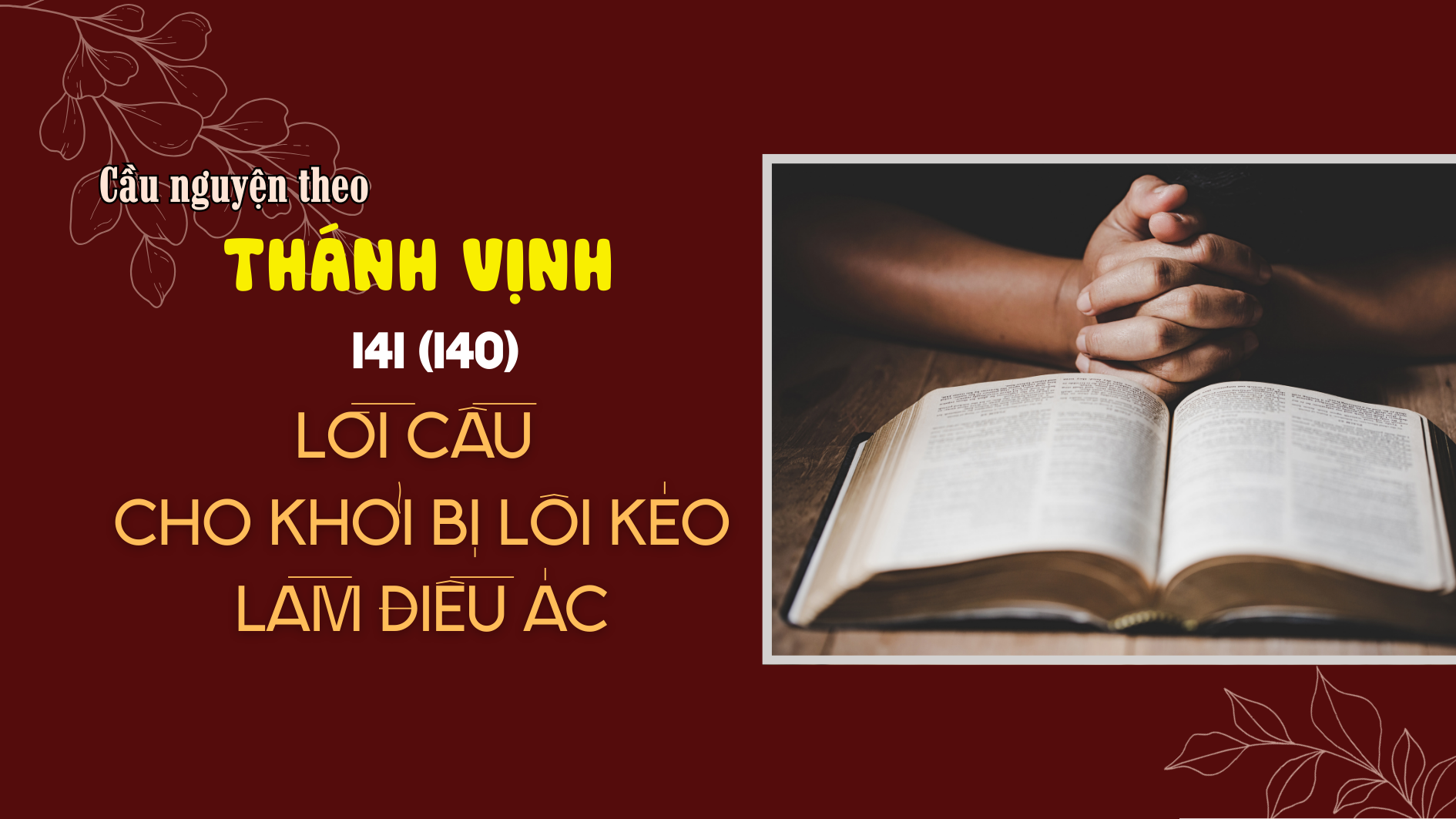 Cầu nguyện theo Thánh vịnh 141 (140)